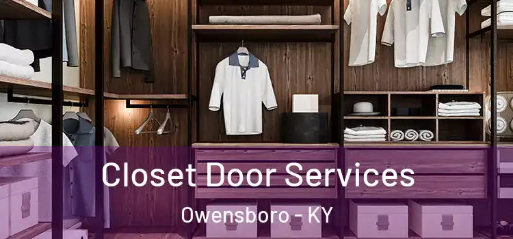 Closet Door Services Owensboro - KY