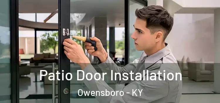 Patio Door Installation Owensboro - KY
